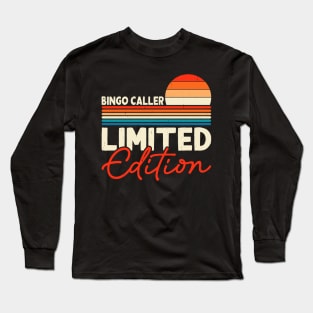 Bingo Caller Limited Edition  T shirt For Women Long Sleeve T-Shirt